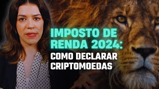 BITCOIN BTC NO IMPOSTO DE RENDA 2024 COMO DECLARAR CRIPTOMOEDAS NO IR I PASSO A PASSO [upl. by Woodley981]