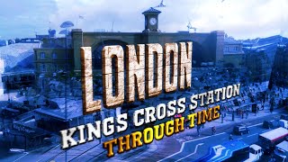 London Kings Cross Station Through Time 20221852 [upl. by Yniffit]