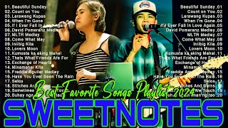 SWEETNOTES Nonstop Playlist 2024 💥 Best of OPM Love Songs 2024 💖 OPM Hits Non Stop Playlist 2024 [upl. by Chase]