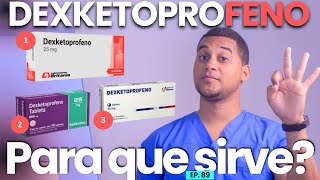 DEXKETOPROFENO PARA QUE SIRVE  3 COSAS [upl. by Gilford]