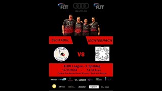 AUDI League Esch Abol vs Iechternach  Live 2 [upl. by Diane464]