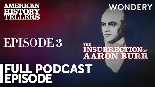 Insurrection of Aaron Burr The Severance of the Union  American History Tellers [upl. by Blondelle436]