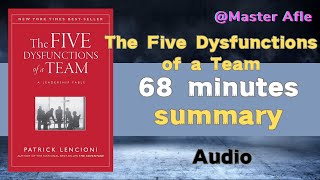 Summary of The Five Dysfunctions of a Team by Patrick M Lencioni  68 minutes audiobook summary [upl. by Adiasteb]