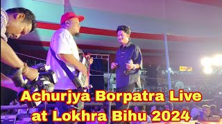 Achurjya Borpatra Live at Lokhra Bihu 2024 [upl. by Amilb599]