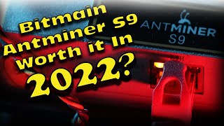 Antminer S9 Miner Worth it Going into 2022  Bitmain Antminer S9 Profitability 2022  Antminer S9 [upl. by Camala]