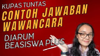 Contoh Jawaban Wawancara Beasiswa S1 Djarum Beasiswa Plus NgomonginBeasiswa [upl. by Egief]