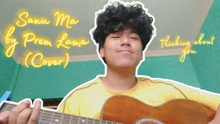 Sanu ma by Prem lama Cover [upl. by Ahseniuq634]