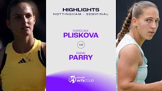 Karolina Pliskova vs Diane Parry  2024 Nottingham Semifinal  WTA Match Highlights [upl. by Pendergast308]