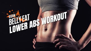 Lower Ab Workout That Burns Belly Fat Lets GO [upl. by Irat]