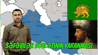 AZƏRBAYCAN TARİXİ DƏRS 25  SƏFƏVİ DÖVLƏTİNİN YARANMASI [upl. by Deutsch]