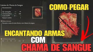 Elden Ring  como pegar a LÂMINA DE CHAMA DE SANGUE [upl. by Worra]