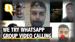 WhatsApp Group Video Calling Feature Rolls Out amp We Try it Out  The Quint [upl. by Vernon]