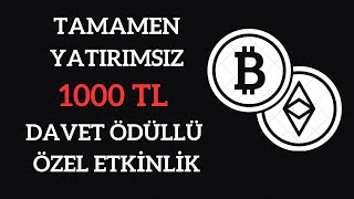 TAMAMEN YATIRIMSIZ 1000 TL  DAVET ÖDÜLLÜ PARTNER ETKİNLİK  BİTLO 1000 TL KAZAN [upl. by Saxet]