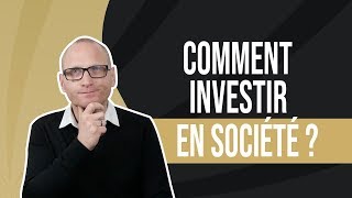 Comment investir en société [upl. by Namlas]