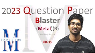 Last Year 2023 DGMS Blaster Metal R Questions  035  Also Suitable for Mate 2nd amp 1st Class [upl. by Rashida]