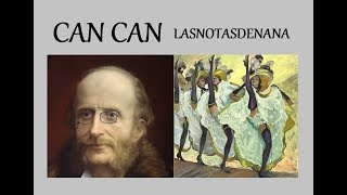 Notas de la Canción quotCan Canquot  J Offenbach [upl. by Otilrac]