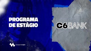 Como passar no ESTÁGIO C6 BANK 2024 [upl. by Frants]