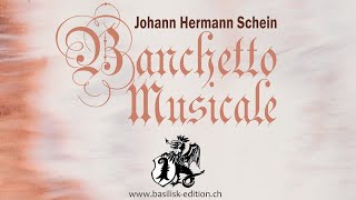 Johann Hermann Schein Banchetto Musicale [upl. by Eniamaj242]