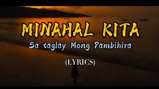 MINAHAL KITASA TAGLAY MONG PAMBIHIRA with lyrics [upl. by Shayn239]