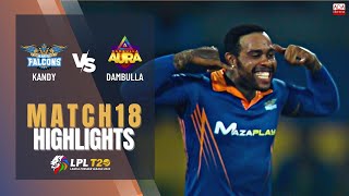 Kandy Falcons vs Dambulla Aura  Full Match Highlights  LPL 2022  Match 18 [upl. by Cowden]