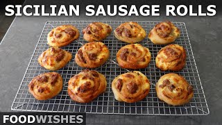 Sicilian Sausage Rolls Tomasini  Food Wishes [upl. by Edialeda]