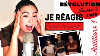 Je réagis à mes coups de cœur Révolution saison 3  Auditions 1 [upl. by Arraic]