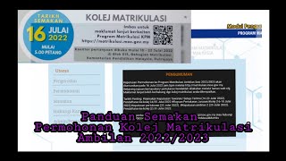 PANDUAN SEMAKAN PERMOHONAN KOLEJ MATRIKULASI KPM AMBILAN 20222023 fiezadelights [upl. by Notsyrb606]