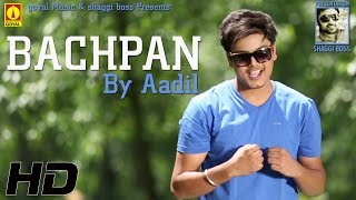 Aadil  Bachpan  Goyal Music  Official Song [upl. by Dolores]