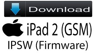 Download iPad 2 GSM Firmware  IPSW Flash FileiOS For Update Apple Device [upl. by Opalina]