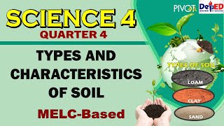 Types and Characteristics of Soil  SCIENCE 4  QUARTER 4 WEEK 1 [upl. by Barbe]