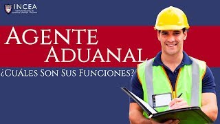 ¿Cuáles son las Funciones de un Agente Aduanal [upl. by Ardussi]