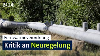 Fernwärmeverordnung Kritik an geplanter Neuregelung  BR24 [upl. by Retsevlis]