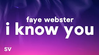 Faye Webster  I Know You Lyrics [upl. by Pedro]