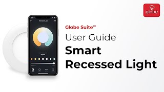 Smart Recessed Light – Set Up and User Guide  Globe Smart Home [upl. by Swain]