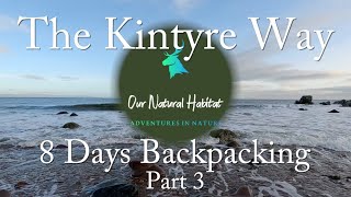 The Kintyre Way  8 Day Winter Backpacking by Tarp Part 33 [upl. by Arac]