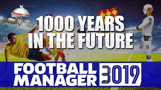 1000 YEARS IN THE FUTURE  3019  Football Manager 2019 [upl. by Everson900]