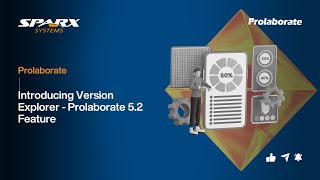 Introducing Version Explorer  Prolaborate 52 Feature [upl. by Anerec493]