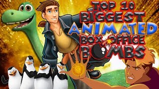 Top 10 Biggest Animated Box Office Bombs [upl. by Barra978]