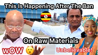 Uganda Bans Exports Of Raw Materials And The Unthinkable Happens 😲😲😲😳😳 [upl. by Felicia414]