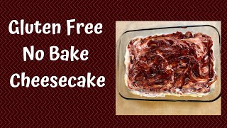 Gluten Free No Bake Cheesecake [upl. by Alahc466]