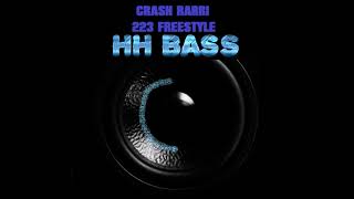 CRASH RARRI  223 FREESTYLE EXTREME BASS BOOST [upl. by Annoik]