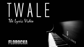 FLOROCKA  TWALE Lyric Video [upl. by Lexy102]