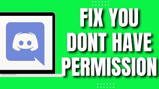 How To Fix Discord You Dont Have Permission Quick 2023 [upl. by Eirahcaz198]