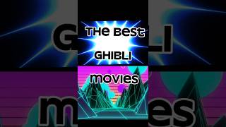 best ghibli movies entertainment CKTILand [upl. by Fagen931]