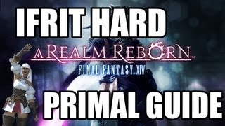 Final Fantasy XIV A Realm Reborn  Primal Battle IFRIT Guide Hard [upl. by Stephan]