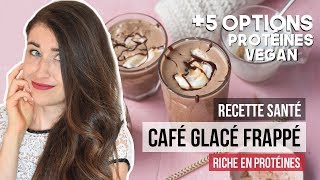 Café glacé frappé protéiné  5 idées sources de protéine vegan  RECETTE SANTÉ FACILE ET RAPIDE [upl. by Tybald118]