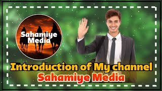 Introduction of my channel sahamiye Media [upl. by Yanarp]