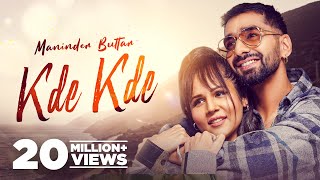 Kde Kde Official Video Maninder Buttar Ft Radhika Bangia  Latest Punjabi Song 2021 New Song 2021 [upl. by Ahsinrev]