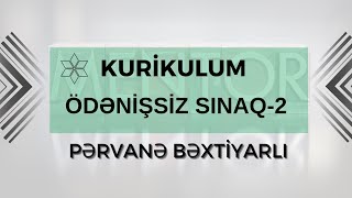 ÖDƏNİŞSİZ SINAQ 2ÜMUMİ SINAQPƏRVANƏ BƏXTİYARLIFES ACADEMY [upl. by Haukom]