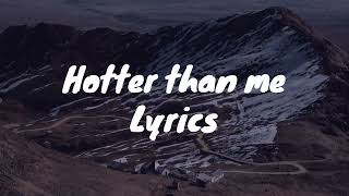 Hotter than me  emlyn Lyrics [upl. by Novihs]